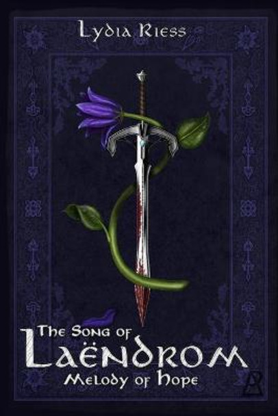 The Song of Laendrom - Melody of Hope: Book 2 Lydia Riess 9798708907677