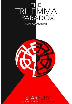 The Trilemma Paradox: The Pandemonium Wars Starfury 9798712701469
