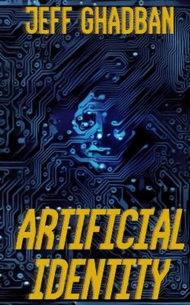 Artificial Identity by Jeff Ghadban
