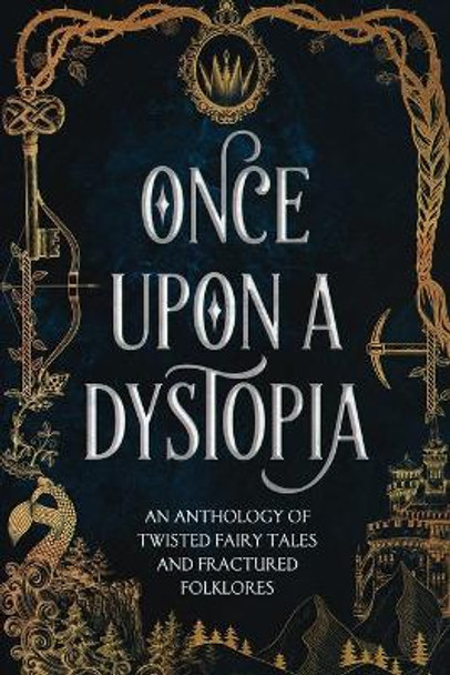 Once Upon A Dystopia by Audrey M Stevens