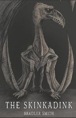 The Skinkadink by Bradler Smith