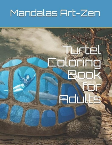 Turtel Coloring Book for Adults by Mandalas Art-Zen