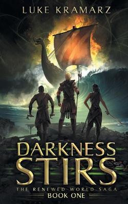 Darkness Stirs by Luke Kramarz