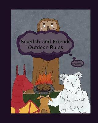 Squatch and Friends Outdoor Rules by Katie Greiner