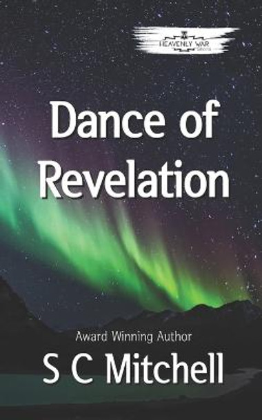 Dance of Revelation S C Mitchell 9798725581430