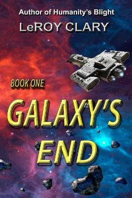 Galaxy's End by Karen Clary