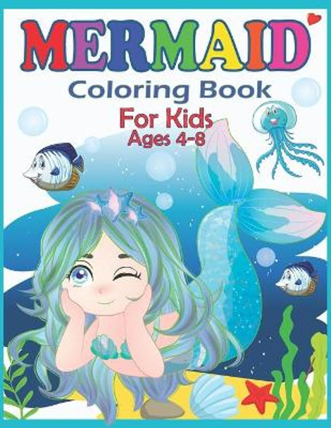 Mermaid Coloring Book for Kids Ages 4-8 Cute: Mermaid Coloring Books for  Girls 4-8 Coloring Books for Kids Girls, Mermaid Book for Girls 4-6, Girl  Coloring Books for Kids ages 4-8: Vision