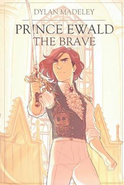 Prince Ewald the Brave Dylan Madeley 9798741692691