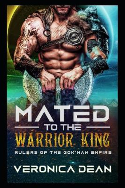 Mated to the Warrior King: An Alien Breeder Romance Veronica Dean 9798738012549