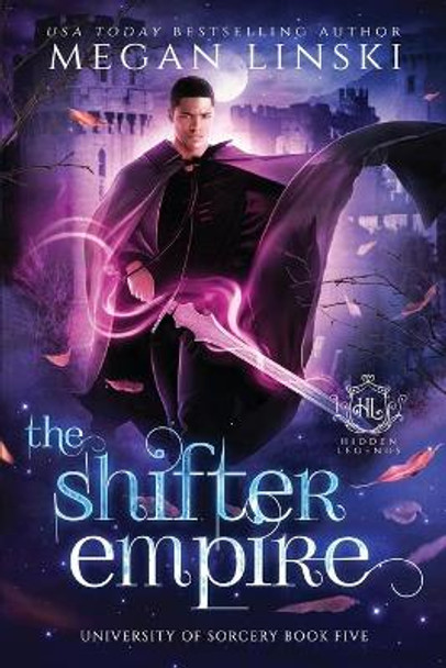 The Shifter Empire: A Royal Fae Fantasy Paranormal Romance Hidden Legends 9798758366257