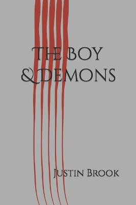 The Boy & Demons by Justin Brook
