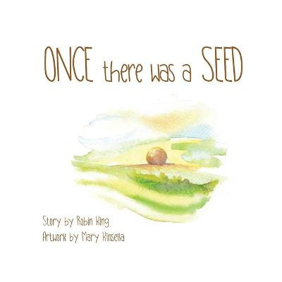 Once there was a Seed by Mary Kinsella