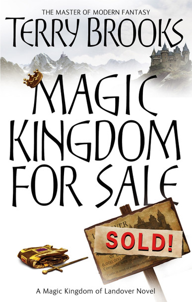 Magic Kingdom For Sale/Sold: Magic Kingdom of Landover Series: Book 01 Terry Brooks 9781841495552