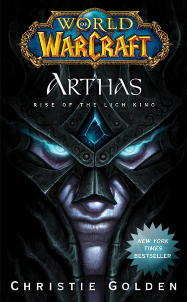 World of Warcraft: Arthas: Rise of the Lich King Christie Golden 9781439157602