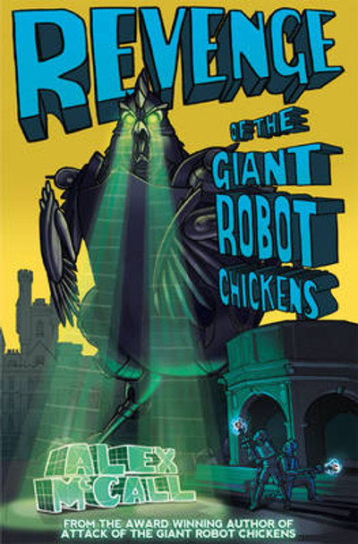 Revenge of the Giant Robot Chickens Alex McCall 9781782502104