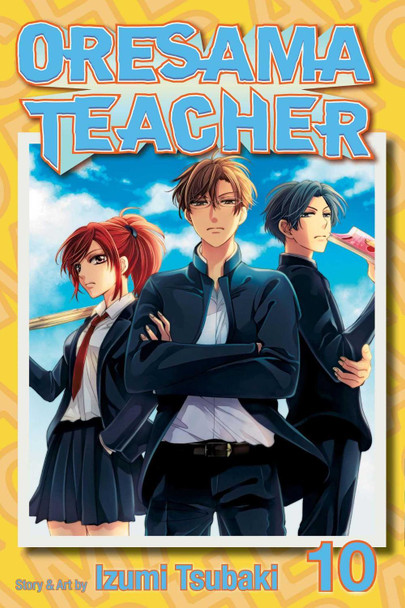 Oresama Teacher, Vol. 10 by Izumi Tsubaki