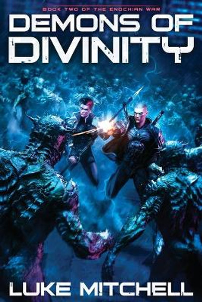 Demons of Divinity: A Dystopian Alien Invasion Adventure Luke Mitchell 9798885490054