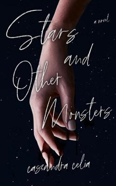 Stars and Other Monsters Cassandra Celia 9798985865905