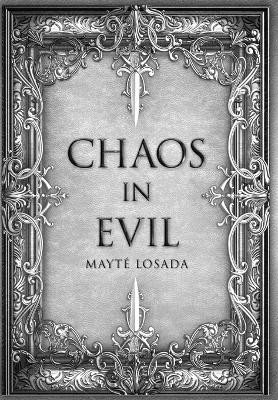 Chaos in Evil by Mayte Losada