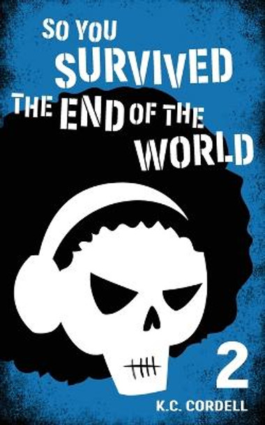 So You Survived the End of the World: 2 K C Cordell 9798985289732