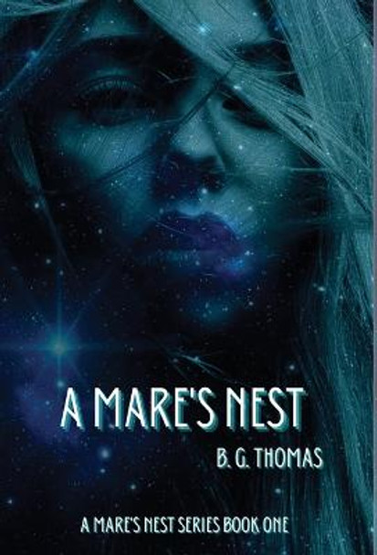 A Mare's Nest B G Thomas 9798986882772