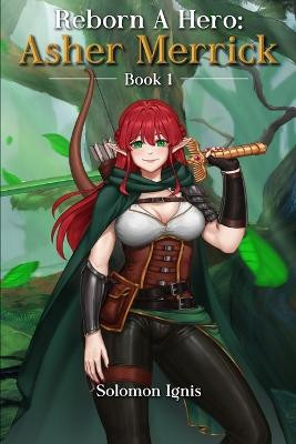 Reborn a Hero by Solomon Ignis