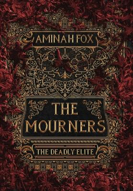 The Mourners: The Deadly Elite Aminah Fox 9798987040904