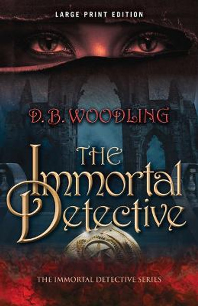 The Immortal Detective D. B. Woodling 9780744308037