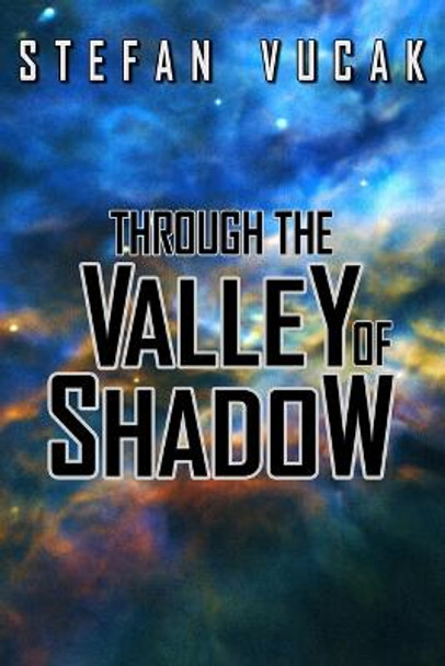 Through the Valley of Shadow Stefan Vucak 9780648473183