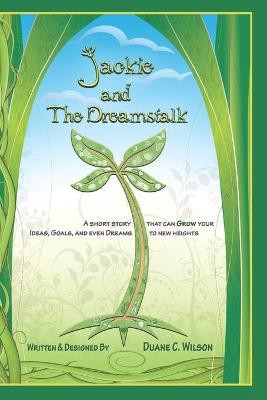 Jackie and The Dreamstalk Duane C Wilson 9780984731800