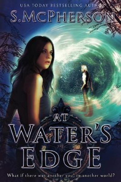 At Water's Edge: An Epic Fantasy S McPherson 9780993360541