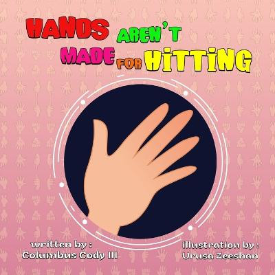 Hands Aren't Made For Hitting by Columbus Cody III