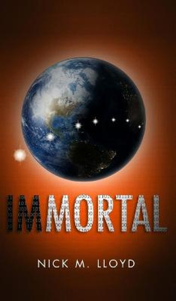 Immortal Nick M Lloyd 9780993077982