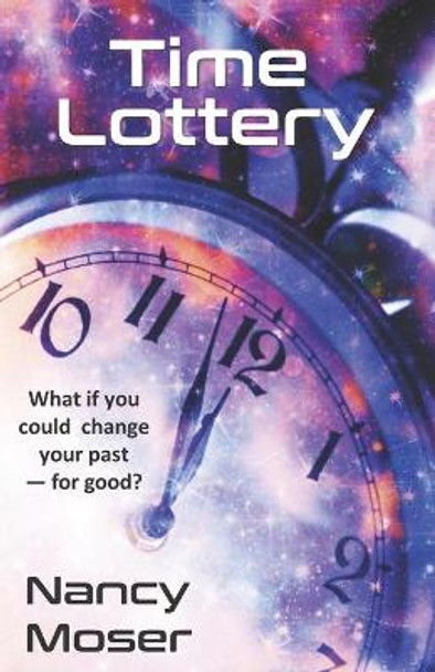 Time Lottery Nancy Moser 9780997539813