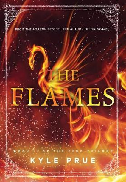 The Flames: Book II of the Feud Trilogy Kyle Prue 9780999444931