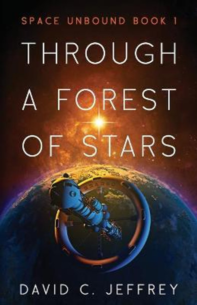 Through a Forest of Stars David C Jeffrey 9780998674247