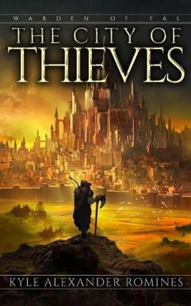 The City of Thieves Kyle Alexander Romines 9781070965970