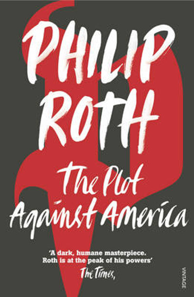The Plot Against America Philip Roth 9780099478560