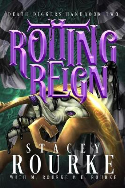 Rotting Reign Stacey Rourke 9781087979427