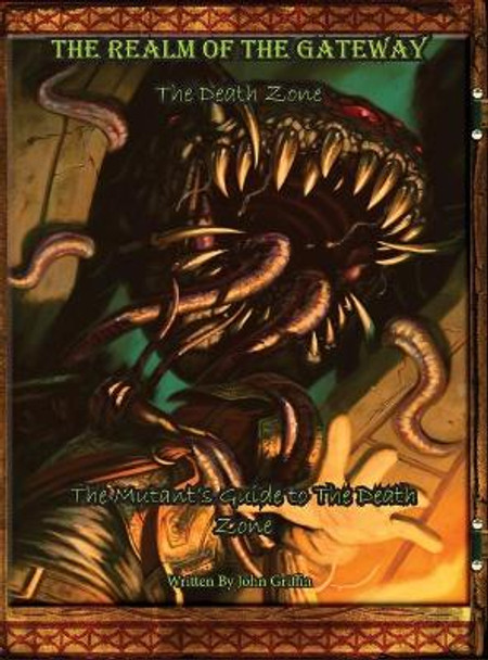 The Realm of the Gateway: The Mutant's Guide to the Death Zone John Griffin 9781087901695