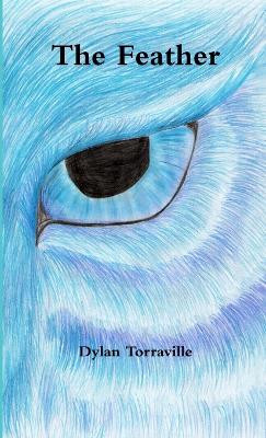The Feather by Dylan Torraville
