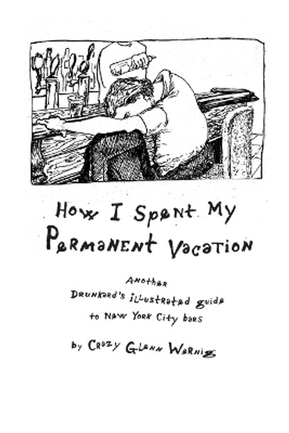 how I spent my permanant vacation by Glenn Wernig