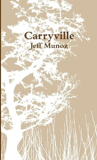 Carryville by Jeff Munoz