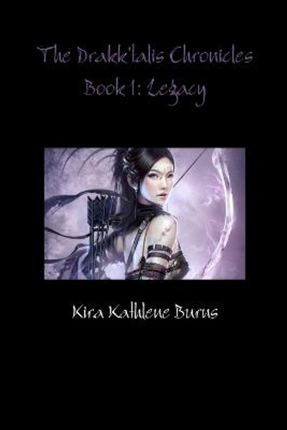 The Drakk'talis Chronicles Book 1 Kira Burns 9781105195136