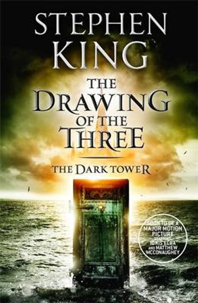 The Dark Tower II: The Drawing Of The Three: (Volume 2) Stephen King 9781444723458