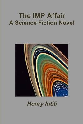 The IMP Affair by Henry Intili