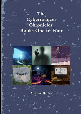 The Cybermancer Chronicles by Andrew Barber