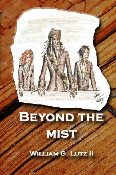 Beyond the Mist William Lutz II 9781257810147