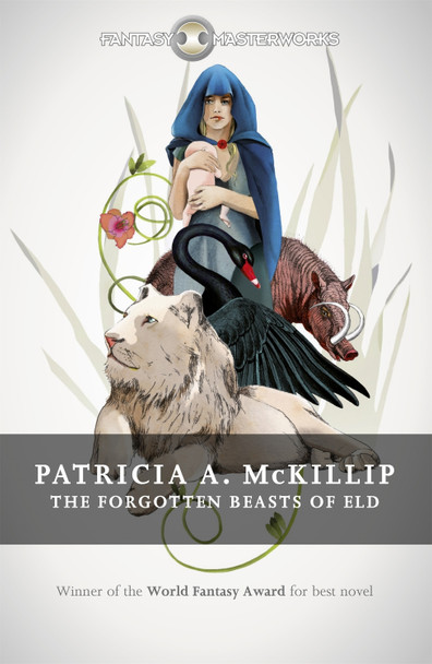 The Forgotten Beasts of Eld Patricia A. McKillip 9781473212039