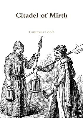 Citadel of Mirth by Gustavus Poole